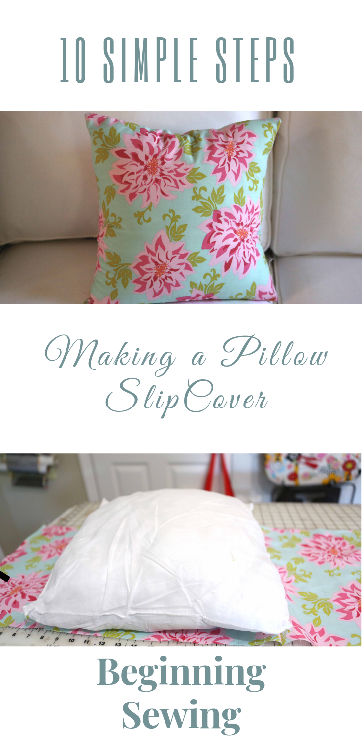Making a simple pillow slipcover, tutorial making a pillow cover, diy sewing, beginning sewing, 10 tips to beginning sewing